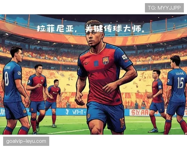 拉菲尼亚 vs 威廉:巴西右边锋的战术角色与进攻效率对比 拉菲尼亚 vs 威廉:巴西右边锋的战术角色与进攻效率对比