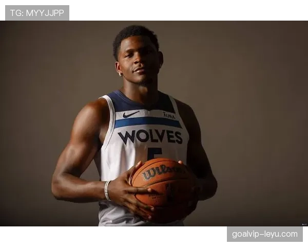 爱德华兹无球切入效率提升，主导森林狼进攻节奏